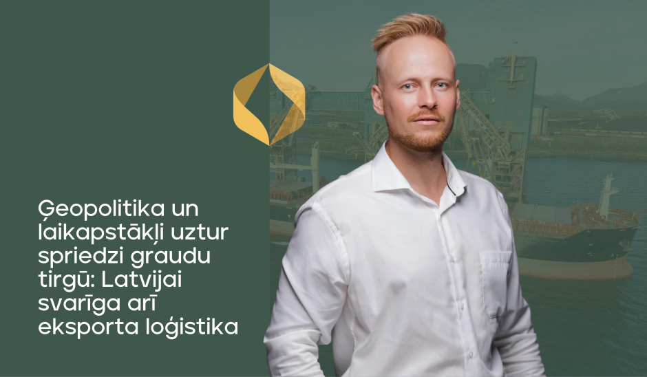 Ģeopolitika un laikapstākļi uztur spriedzi graudu tirgū: Latvijai svarīga arī eksporta loģistika