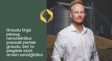 Graudu tirgū pieaug nenoteiktība: pasaulē pietiek graudu, bet to piegāde kļūst arvien sarežģītāka